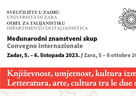 Međunarodni znanstveni skup „Književnost, umjetnost, kultura između dviju obala Jadrana“ / Convegno internazionale “Letteratura, arte, cultura tra le due sponde dell’Adriatico”