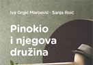 Objavljena knjiga "Pinokio i njegova družina: Collodi, De Amicis i Rodari u hrvatskim prijevodima" autorica Ive Grgić Maroević i Sanje Roić